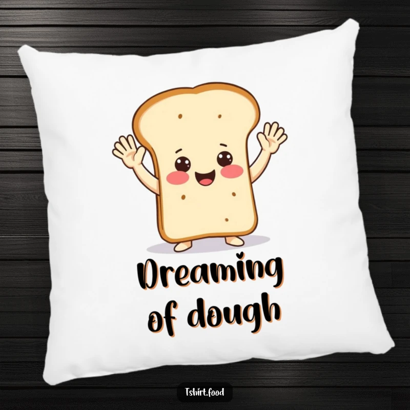 A plush pillow featuring a happy loaf of bread doing jazz hands, offering comfort and a dose of funny cheer.