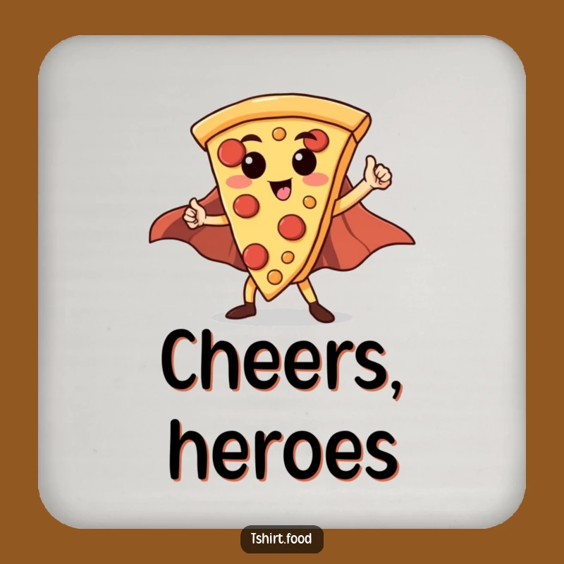 Funny Hero Pizza Slice Coaster: Protect Surfaces with Delicious Heroism
