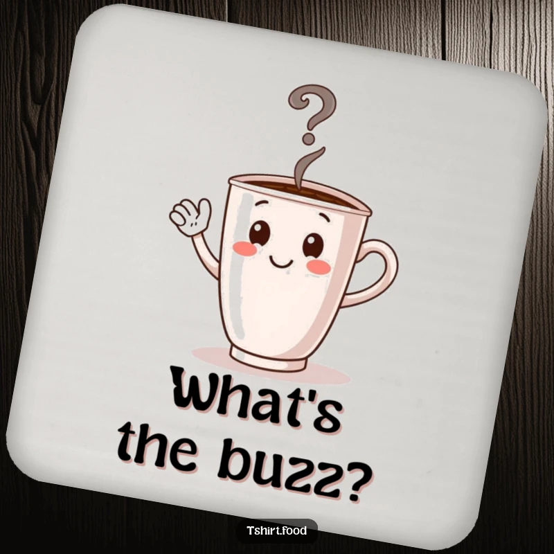 Funny drink coaster with a waving coffee cup character, steam forming a question mark, protecting surfaces with humor.