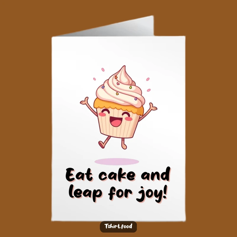 Free Printable Cupcake Leap Birthday Card: Funny Downloadable Gift for a Sweet Celebration