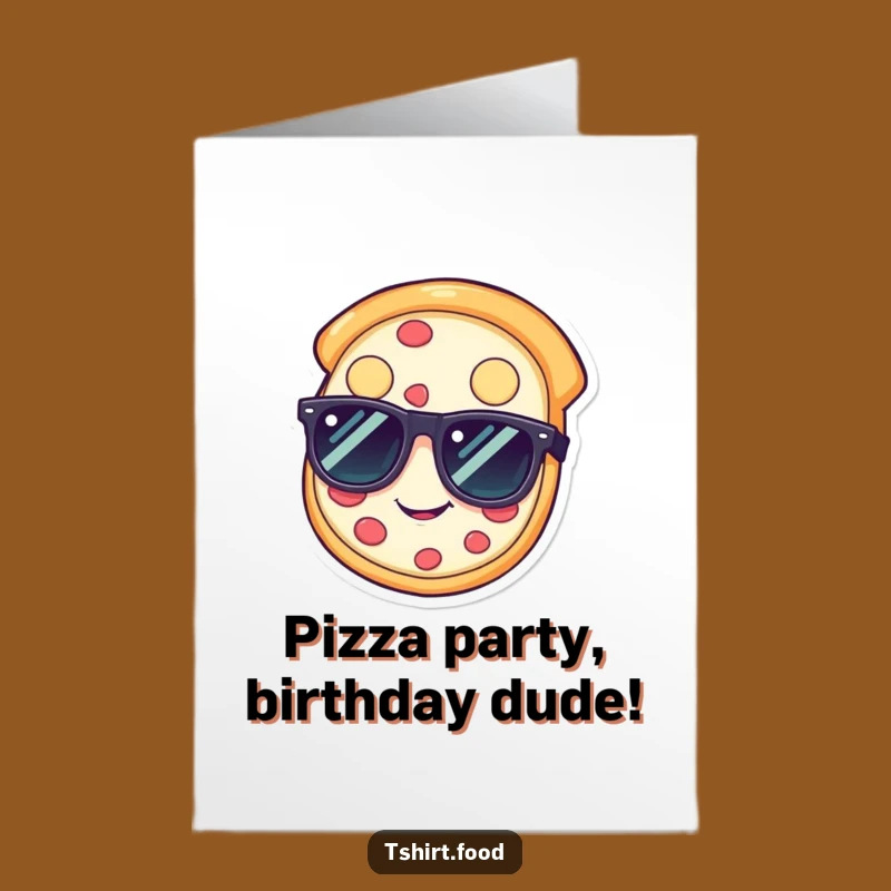 Free Printable Birthday Card: Cool Pizza Dude with Sunglasses, Downloadable Greeting for a Chill Celebration