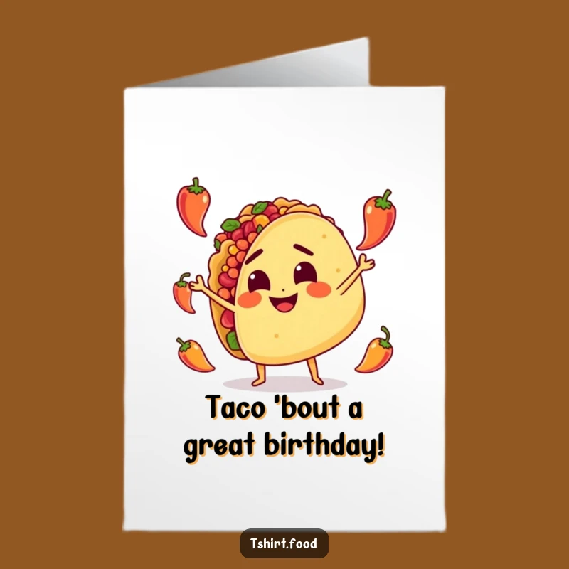 Free Printable Birthday Card: Funny Taco Juggling! Hilarious Foodie Fun - Downloadable!