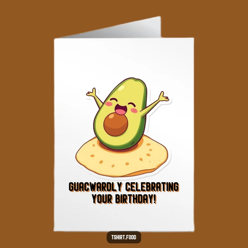 Free Printable Funny Birthday Card: Avocado Somie, Tortilla Fun, Downloadable Gift