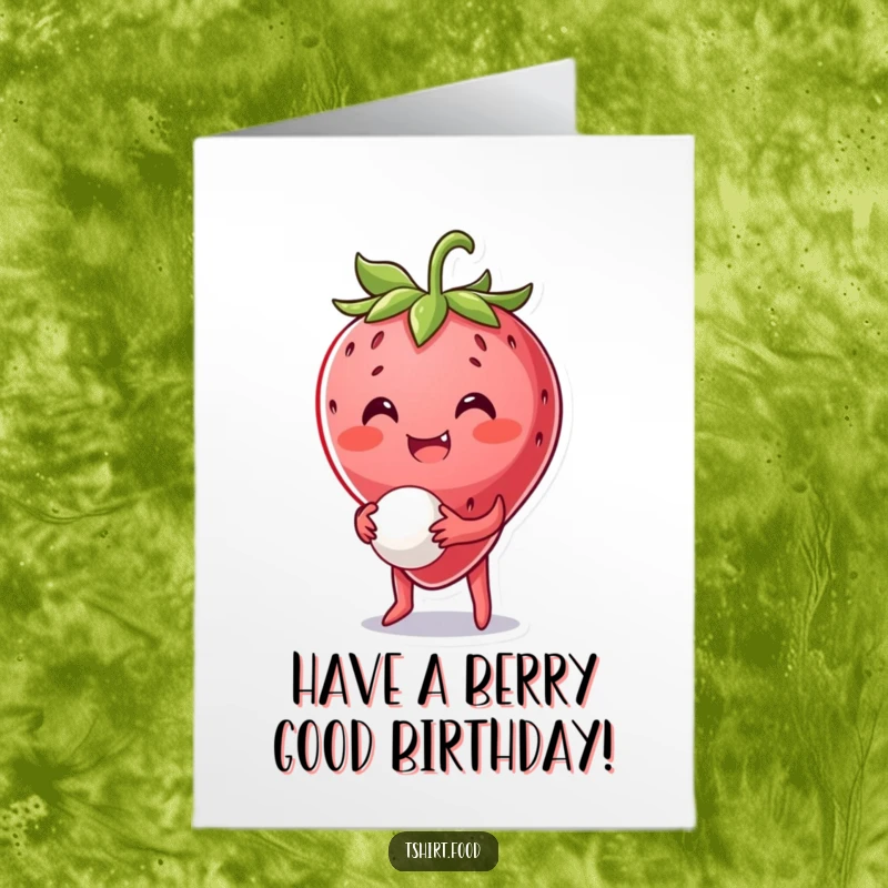 Funny Free Printable Birthday Card: A smiling strawberry character playfully bounces a tiny ball between its leafy hands for a birthday.