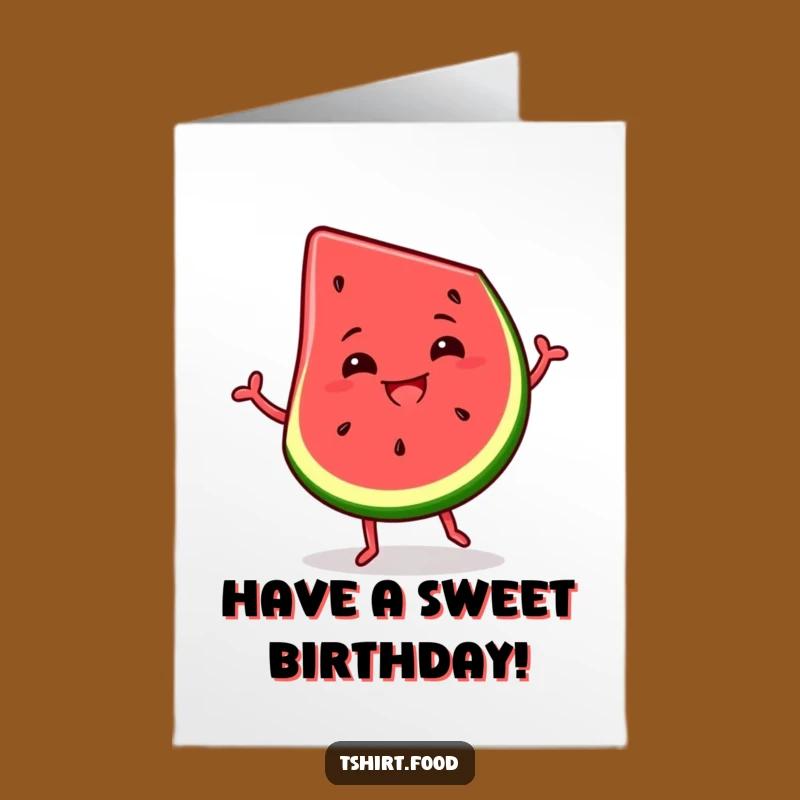 Free Printable Birthday Card: Dancing Watermelon, Silly Grin, Hilarious Downloadable Gift
