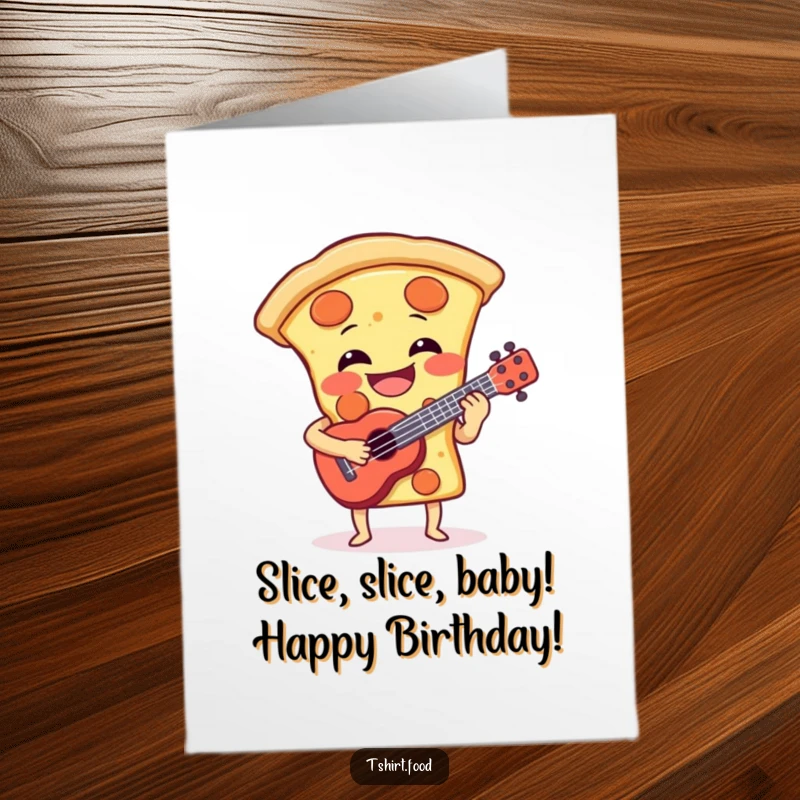 Funny Free Printable Birthday Card: A laughing pizza slice with a ukulele, singing a happy birthday tune.