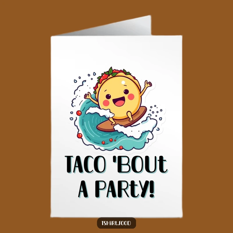 Free Printable Birthday Card: Funny Taco Surfer Fiesta - Downloadable Joyful Gift