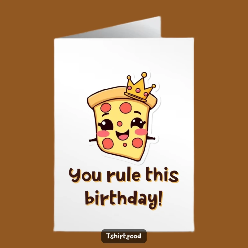 Free Printable Birthday Card: Pizza King, Crown Fun, Funny Downloadable Gift