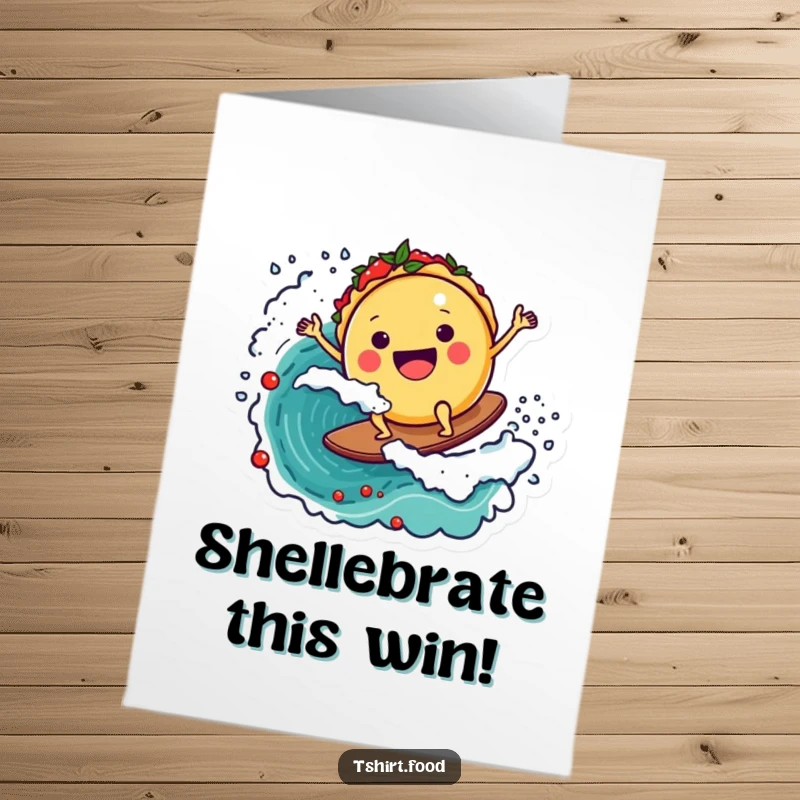 Funny Free Printable Congrats Card: Elated taco character triumphantly surfs a salsa wave after a major accomplishment.