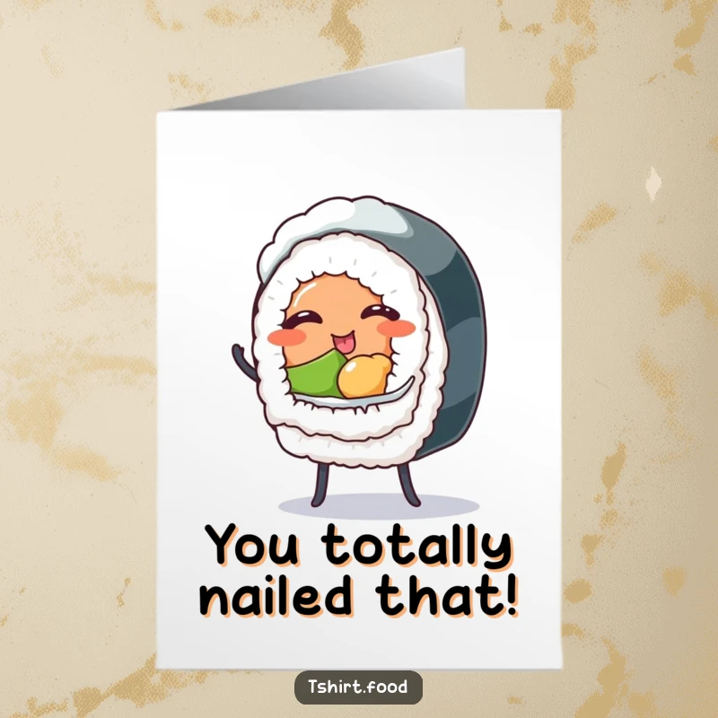 Funny free printable congratulations card: winking sushi roll with tiny legs dancing with excitement, celebrating success, downloadable art.