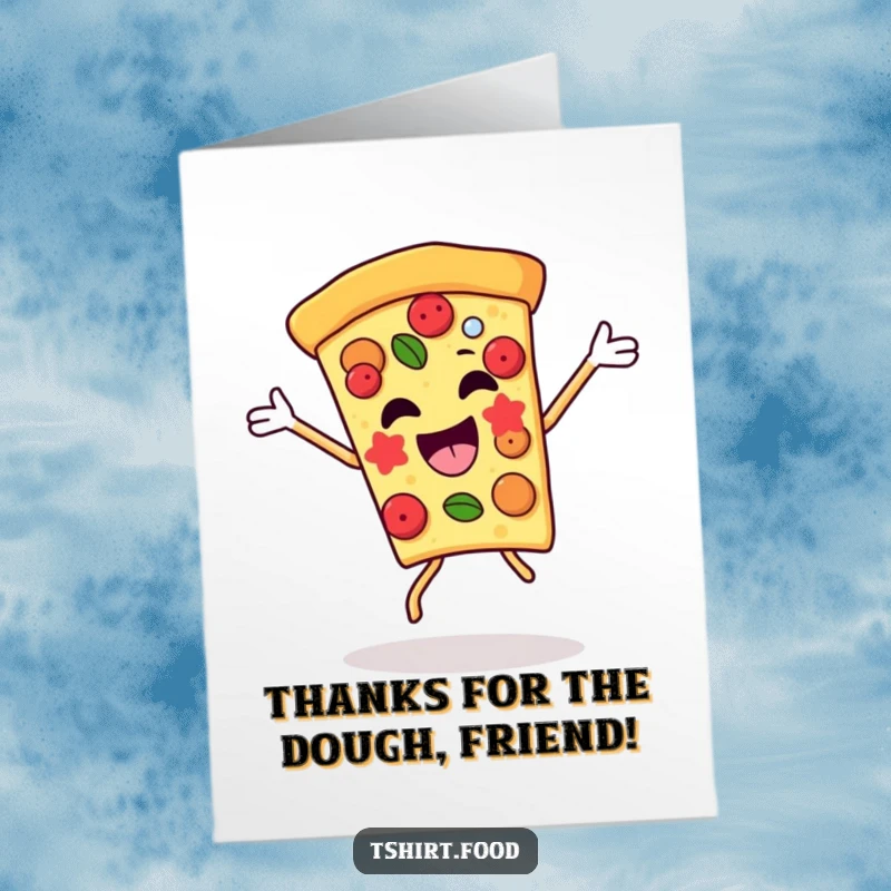 Funny Free Printable Thank You Card: A joyous pizza slice performs a spirited victory dance, tossing toppings to express heartfelt, cheesy thanks.