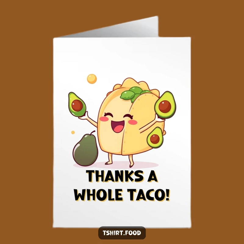 Free Printable Thank You Card: Delighted Taco Juggling Avocados, Downloadable Gratitude Humor