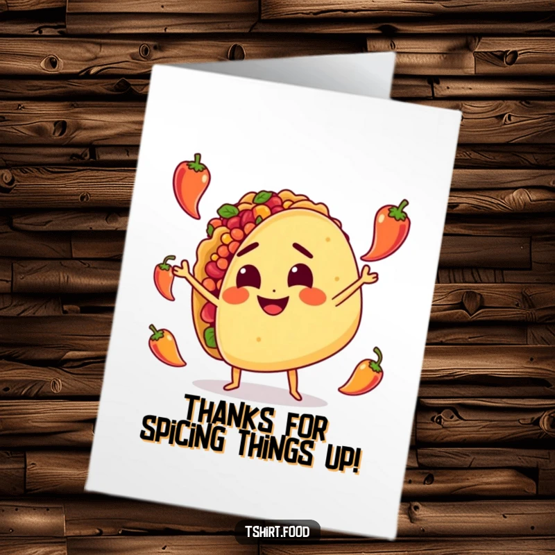 Funny Free Printable Thank You Card: A smiling taco character enthusiastically juggling tiny peppers, expressing gratitude.