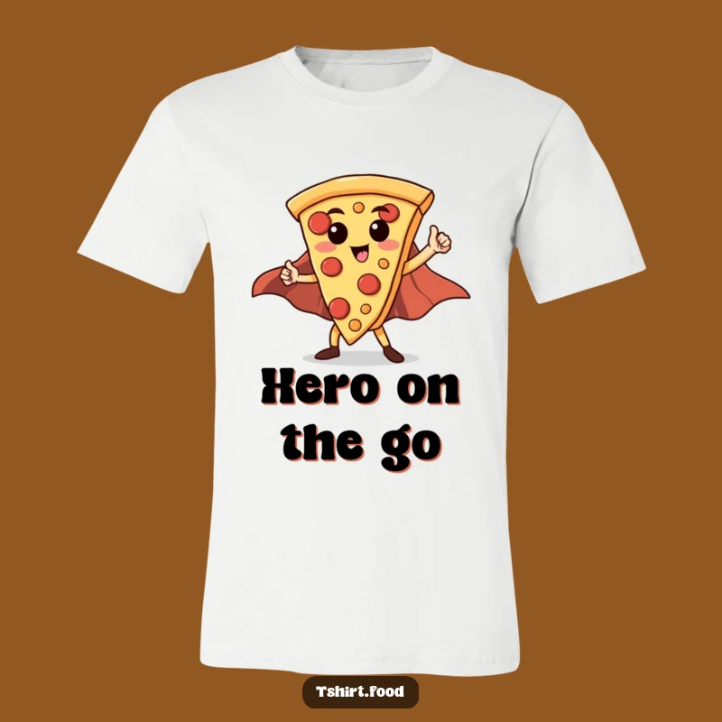 Funny Hero Pizza Slice T-Shirt: Wear Your Delicious Courage with Pride